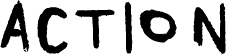 ACTION